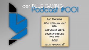 Der BLUE GAMING Podcast #001
